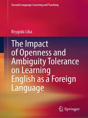 cover image of The Impact of Openness and Ambiguity Tolerance on Learning English as a Foreign Language